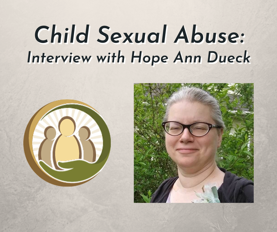 Read more about the article Sexual Abuse & Jesus’ Kingdom: Interview with Hope Ann Dueck