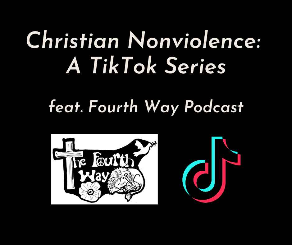 The Case for Christian Nonviolence (on Tiktok!)
