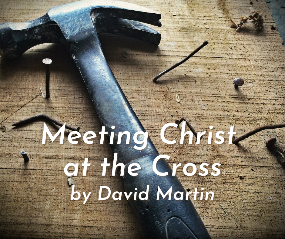 Read more about the article Meeting Christ at the Cross