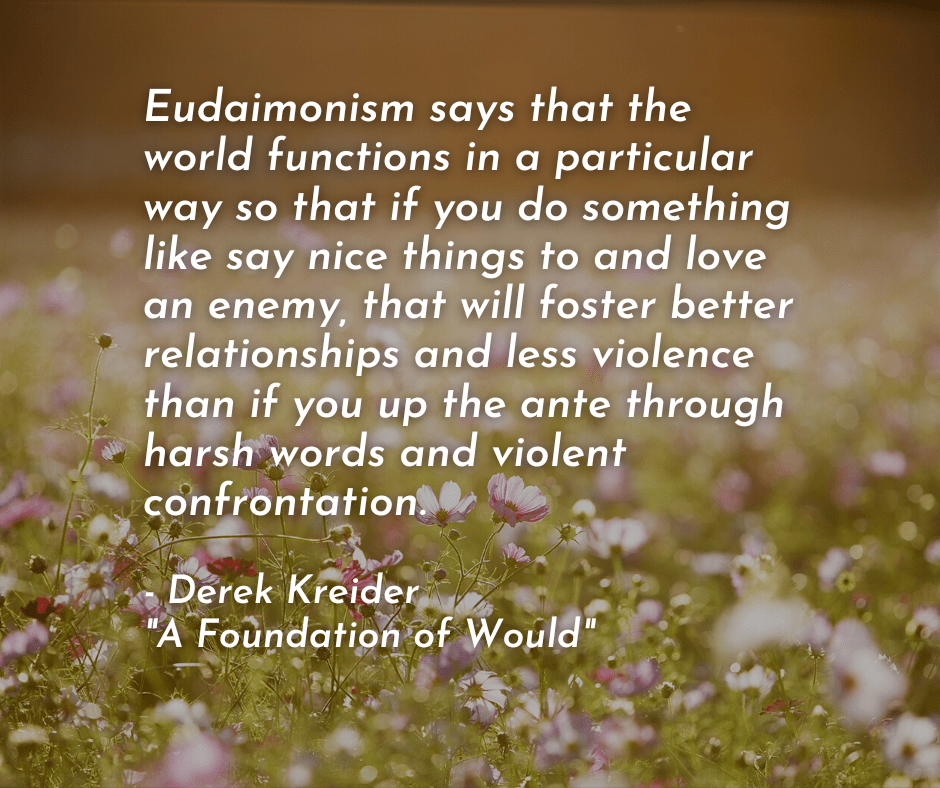 Eudaimonism: A Foundation of Would