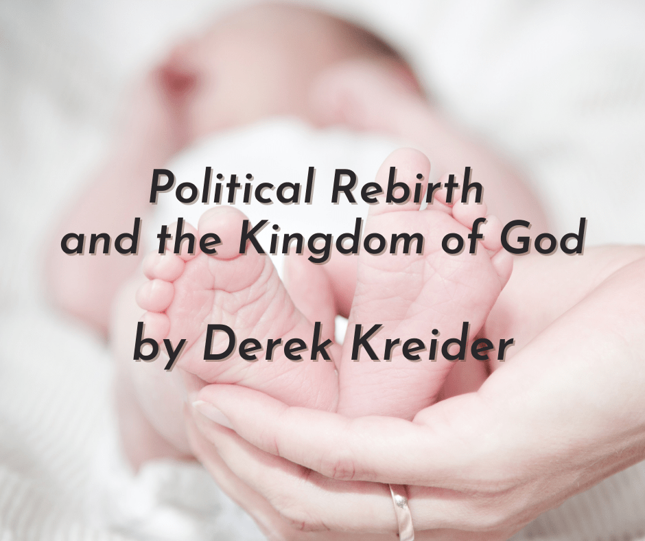 Political Rebirth and the Kingdom of&nbsp;God