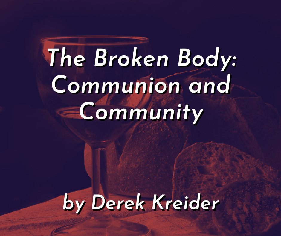 The Broken Body: Communion and Community