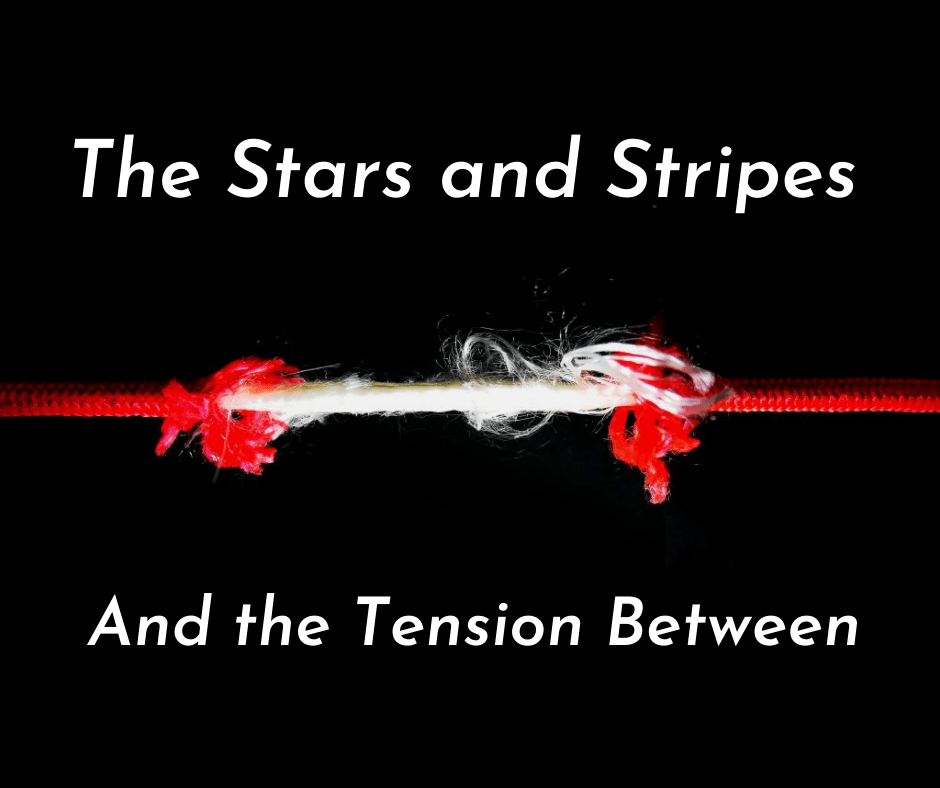 The Stars and Stripes and the Tension&nbsp;Between