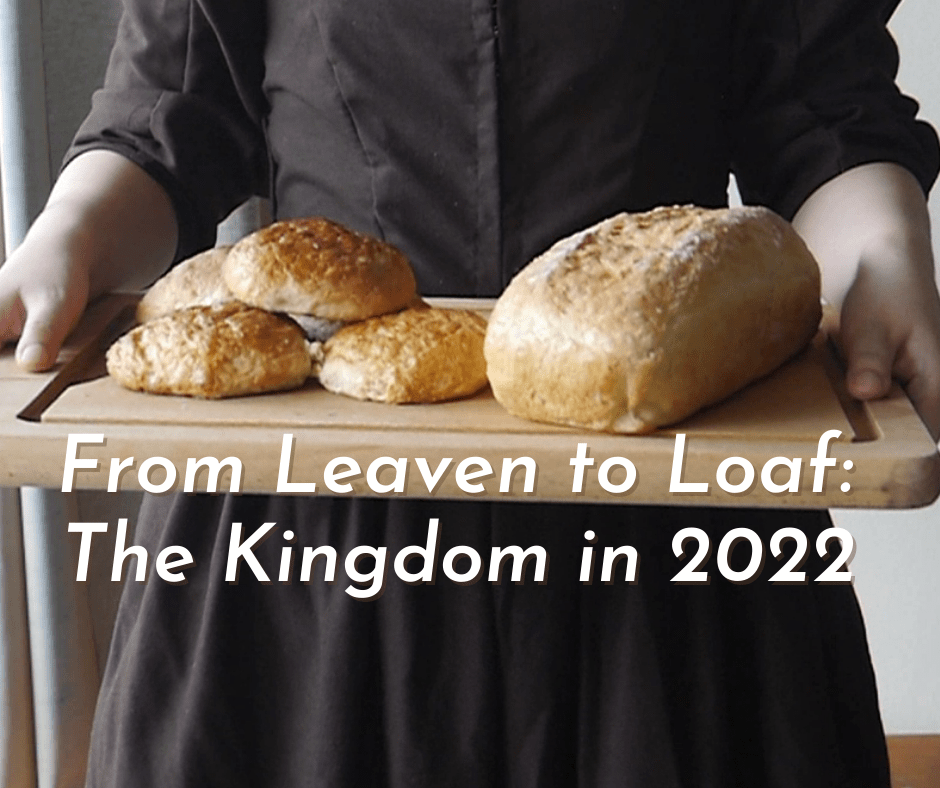 From leaven to loaf: the Kingdom in&nbsp;2022