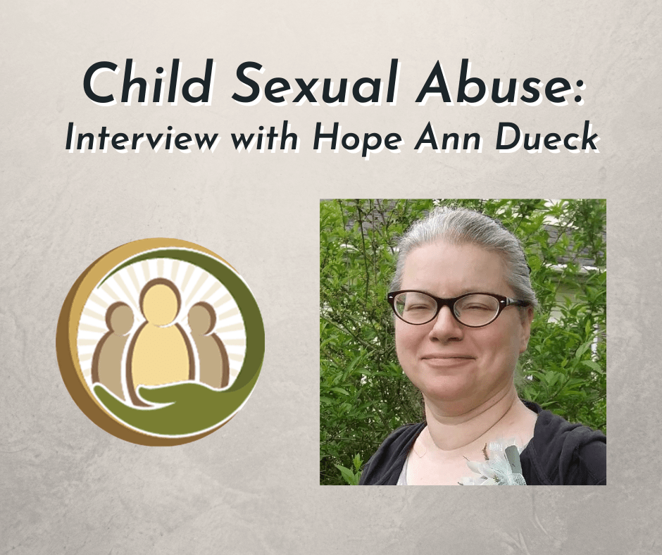 Sexual Abuse & Jesus’ Kingdom: Interview with Hope Ann&nbsp;Dueck
