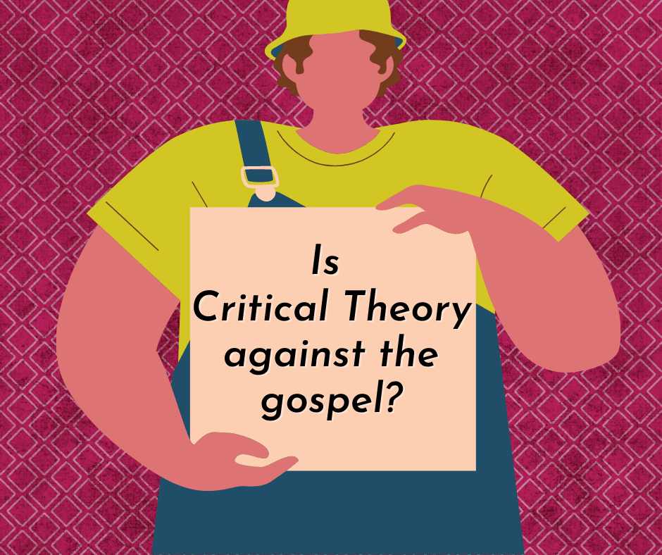 Is “Critical Theory” against the gospel?